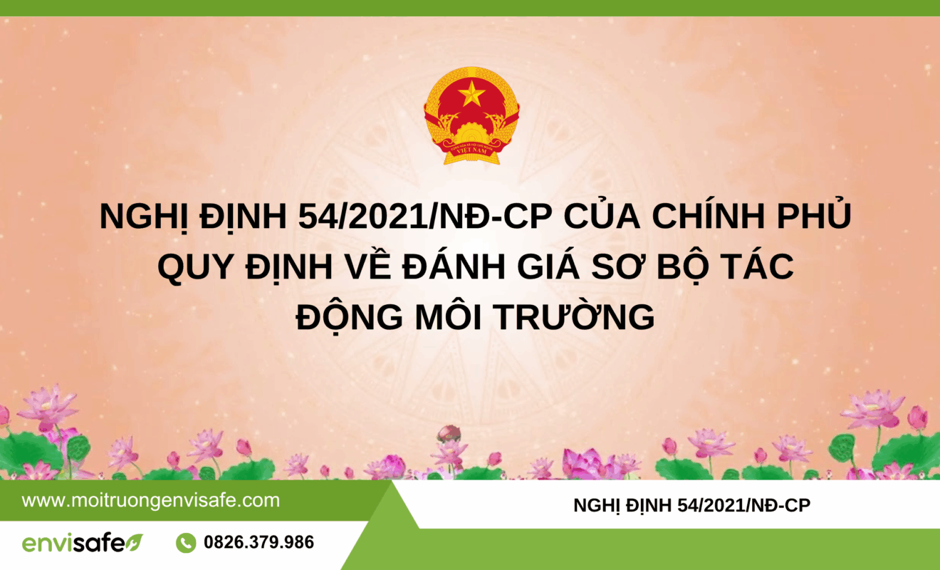 Nghị định 54/2021/NĐ-CP của Chính phủ quy định về đánh giá sơ bộ tác động môi trường
